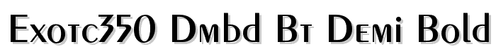 Exotc350 DmBd BT Demi-Bold font